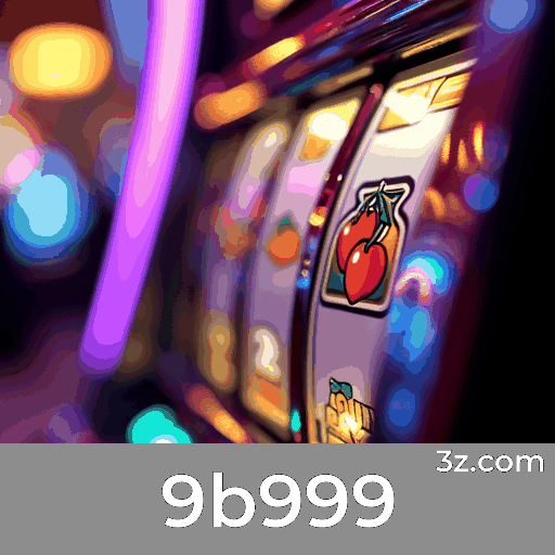9b999 - Seu Cassino Online Confiável e Seguro